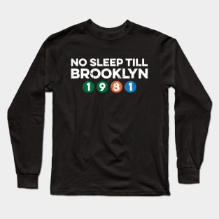 No Sleep Till Brooklyn Long Sleeve T-Shirt